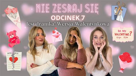 7 Jest damka Wersja Walentynkowa Nie Zesraj Się Podcast YouTube