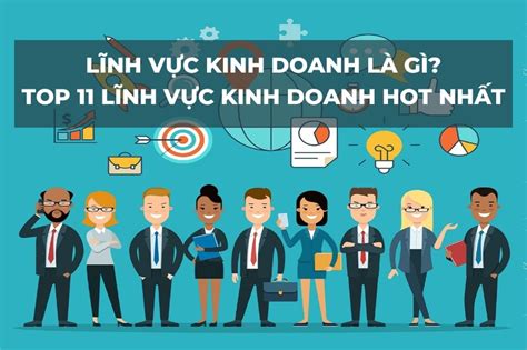 Lĩnh vực kinh doanh là gì Top lĩnh vực kinh doanh hot nhất