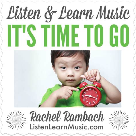 It’s Time to Go | Listen & Learn Music