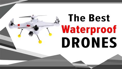 Flying in The Rain - Best Waterproof Drones with Camera for Every Pocket