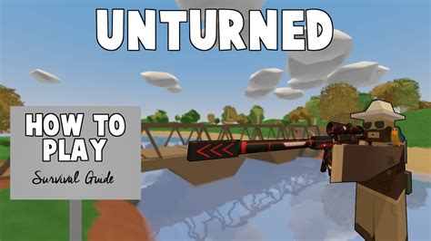 How To Play Unturned Beginner S Tutorial Guide For New Unturned