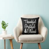 Thankful Grateful and Blessed quote pillow | Zazzle