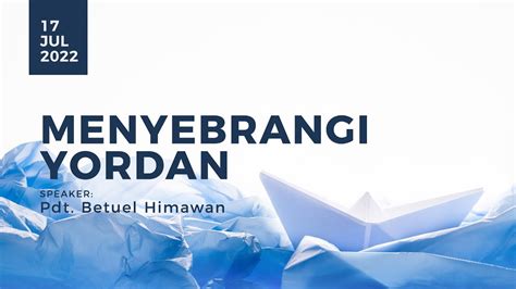 Menyebrangi Yordan Pdt Betuel Himawan Ibadah Online Mdc Surabaya