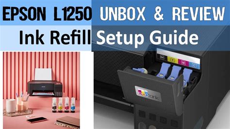 Epson Ecotank L Unboxing Ink Refill And Setup Guide Youtube