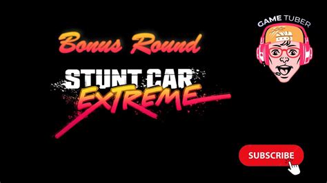 Stunt Car Extrem Bonus Round YouTube