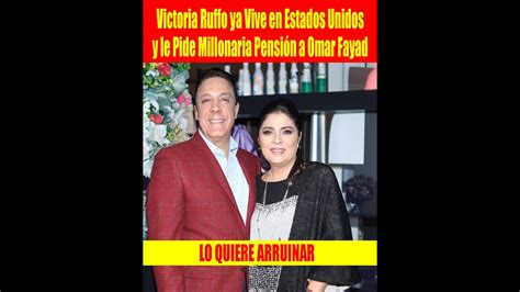 Victoria Ruffo ya Vive en Estados Unidos y le Pide Millonaria Pensión a