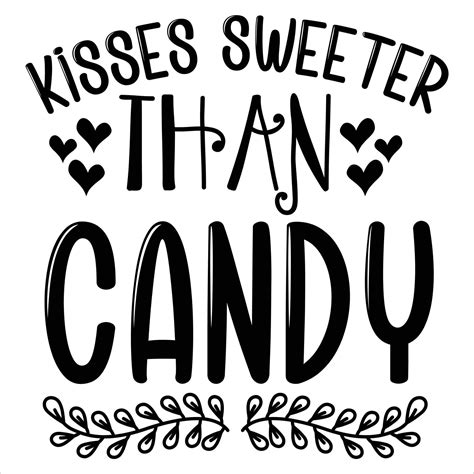 Kisses Sweeter Than Candy Happy Valentines Day Shirt Design Print