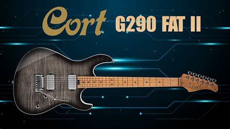 Cort G290 Fat Ii Electric Guitar Youtube