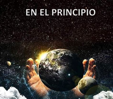 En El Principio Era El Verbo El Principio De TODO No Es El Big Bang