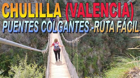 Chulilla Valencia Ruta De Los Puentes Colgantes Senderismo F Cil