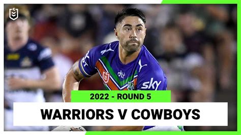 New Zealand Warriors V North Queensland Cowboys Round 5 2022 Full