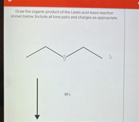 Solved Draw the organic product of the Lewis acid-base | Chegg.com