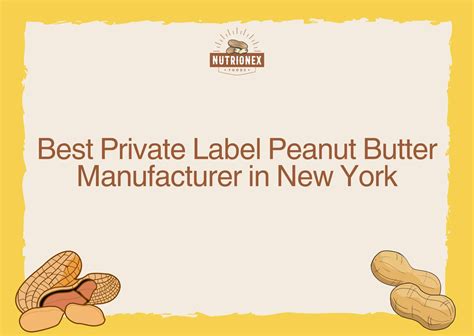 private label peanut butter manufacturer   york nutrionex foods
