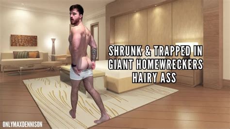 SHRUNK TRAPPED IN GIANT HOMEWRECKERS HAIRY ASS Pornhub Gay