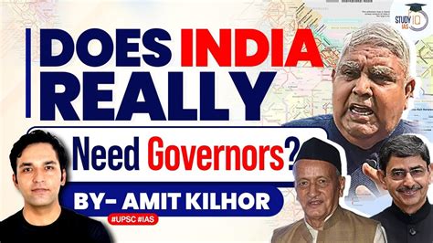 Do We Really Need Governors In India Explained Polity State