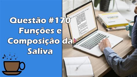 Composição E Funções Da Saliva Questão 170 Concurso Odontologia