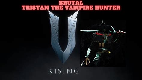 V RISING BRUTAL TRISTAN THE VAMPIRE HUNTER BOSS FIGHT YouTube