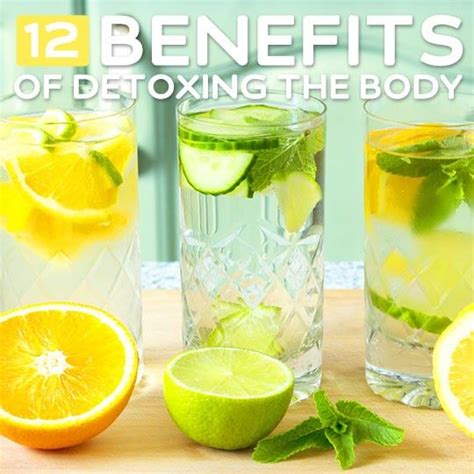 12 Benefits Of Detoxing The Body Health Wholeness Detox Benefits