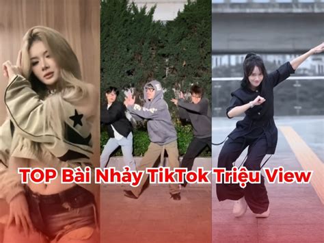 Top các bài nhảy TikTok triệu view HOT nhất hiện nay