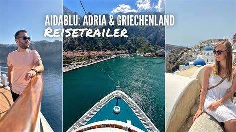 AIDAblu Adria Griechenland Reisevideo YouTube