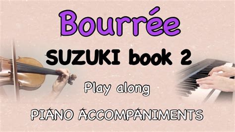 BOURRÉE SUZUKI VIOLIN BOOK 2 Violin practice play along with Piano