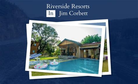 Riverside Resorts In Jim Corbett