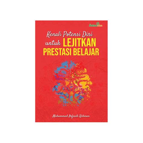 Kenali Potensi Diri Untuk Lejitkan Prestasi Belajar Penerbit Salma Idea