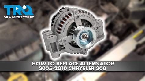 How To Replace Alternator 2005 2010 Chrysler 300 1a Auto