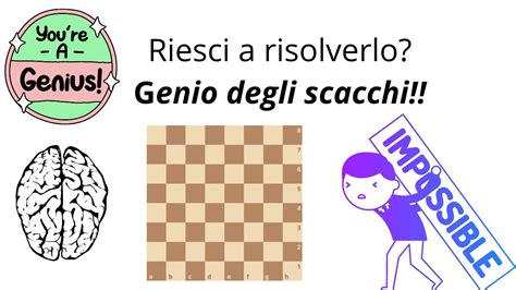 Problema Di Scacchi Impossibile Scacco Matto In Mosse Youtube