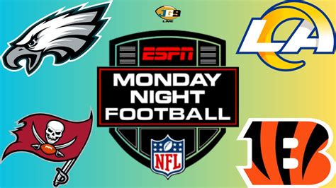 Eagles Buccaneers Bengals Rams Mnf Doubleheader Nfl Week