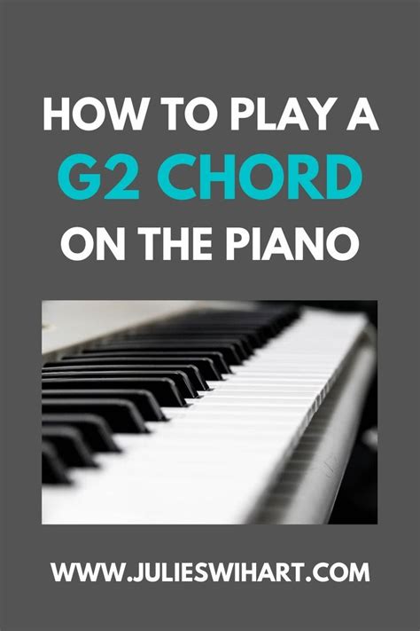 a piano with the words how to play a g2 chords on the piano