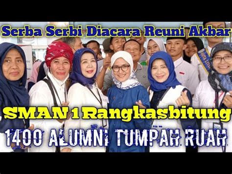 Reuni Akbar Smansa Rangkasbitung Alumni Hadir Serta Undang Bupati