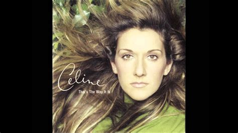 Celine Dion That S The Way It Is Lyrics Youtube