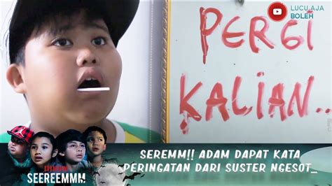 Seremm Adam Dapat Kata Peringatan Dari Suster Ngesot Ih Serem