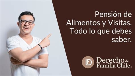 Pensi N De Alimentos Y Visitas De Hijos E Hijas Todo Lo Que Debes