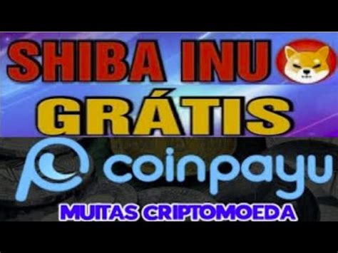 Coinpayu Faucet Tutorial Como Ganhar Shiba Inu Gr Tis Prova De