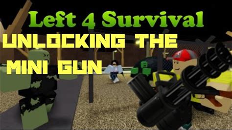 Roblox Left 4 Survival Unlocking The Mini Gun Mini Gun Review Youtube