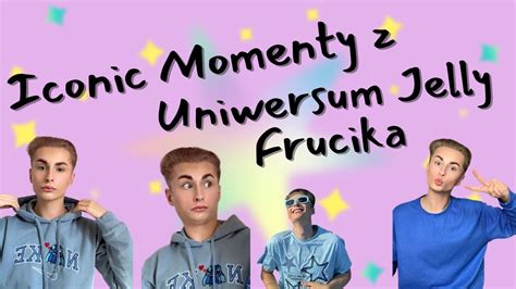 ICONIC Momenty Z Uniwersum Jelly Frucika YouTube