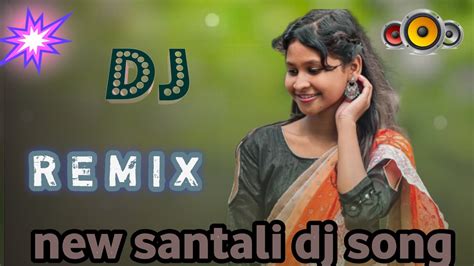 New Santali Dj Song Jbl Bass Nonstop Dj 2024 New Santali Remix Dj New