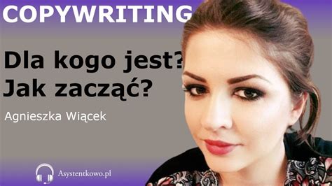 Copywriting W Pracy Wirtualnej Asystentki VA I Nie Tylko Agnieszka