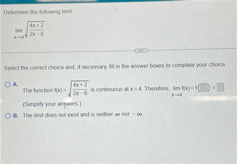 Solved Determine The Following Limit Limx→44x 22x 62select