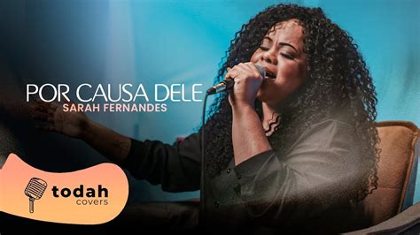 Sarah Fernandes Por Causa Dele Cover Kellen Byanca Youtube