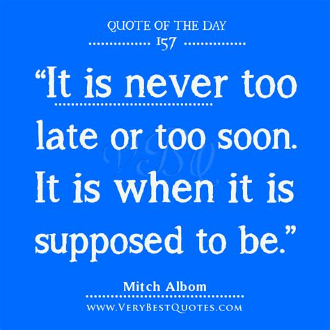 Never Too Late Quotes. QuotesGram