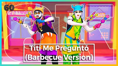 Just Dance 2024 Tití Me Preguntó Barbecue Version 8K 60FPS Full