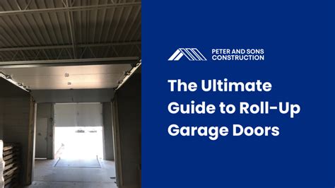 The Ultimate Guide to Roll-Up Garage Doors | Peter and Sons