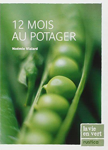 12 mois au potager by Noémie Vialard Goodreads