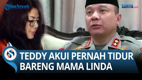 Irjen Teddy Minahasa Akui Tidur Bersama Mami Linda Tapi Bantah Status