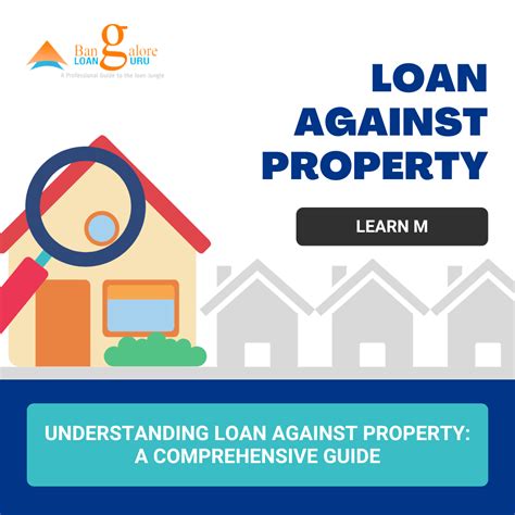 Understanding Loan Against Property A Comprehensive Guide Bangalore Loan Guru