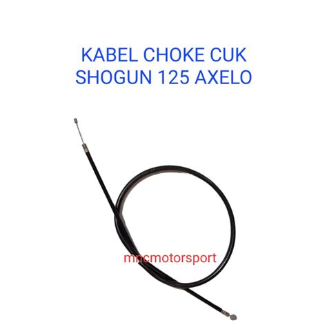 Jual KABEL CHOKE CUK SHOGUN 125 AXELO Shopee Indonesia