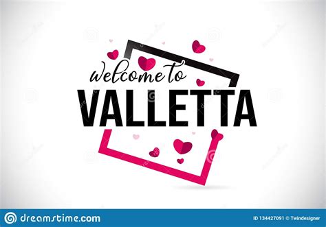 Valletta Welcome To Word Text With Handwritten Font And Red Hearts